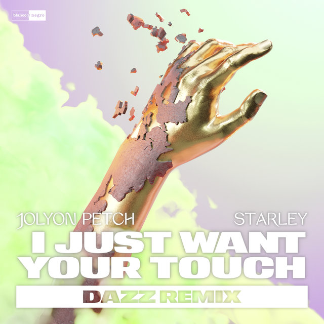 I Just Want Your Touch (DAZZ Remix)