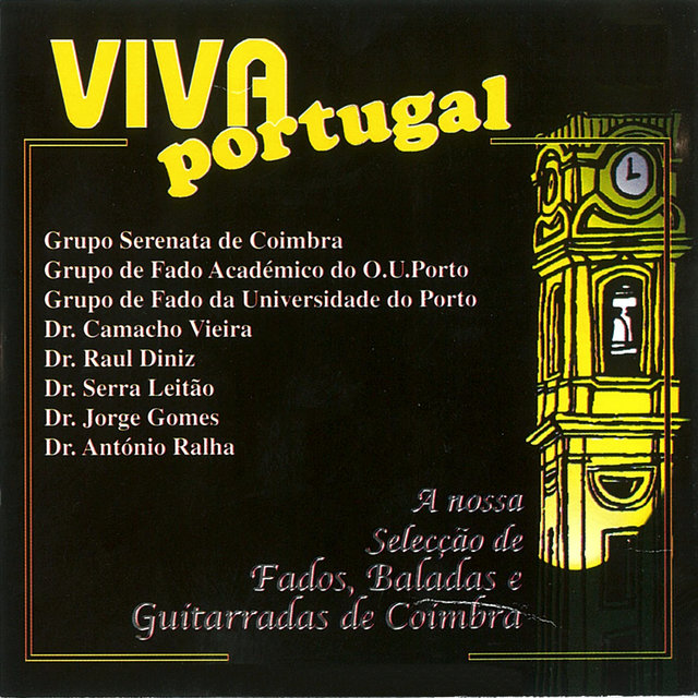 Viva Portugal. A Nossa Selecção de Fados, Baladas e Guitarradas de Coimbra