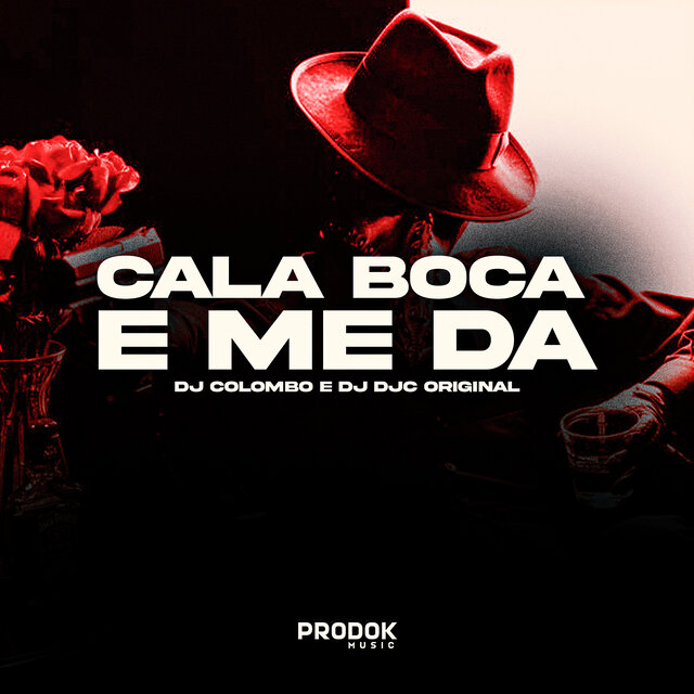 Cala a Boca e Me Dá