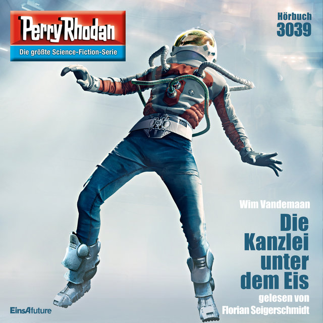Die Kanzlei unter dem Eis - Perry Rhodan - Erstauflage 3039 (Ungekürzt)