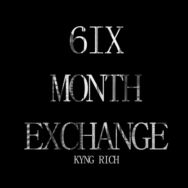 6ix Month Exchange