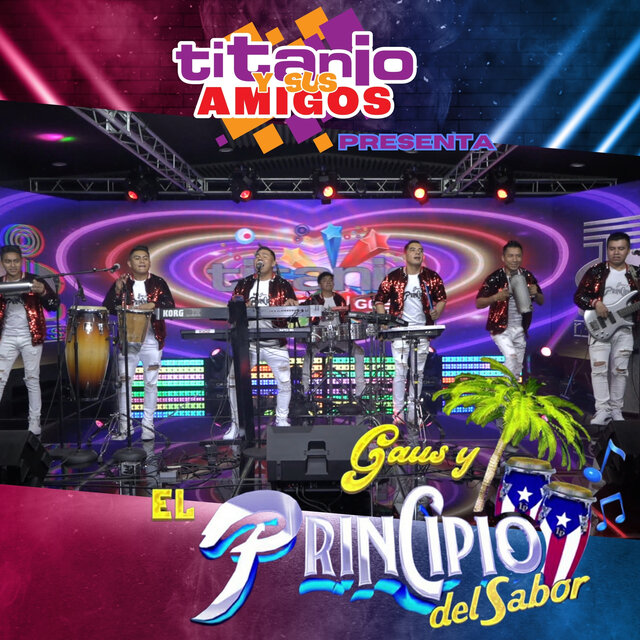 Titanio y Sus Amigos Presenta a GAUS EL PRINCIPIO DEL SABOR (En Vivo)