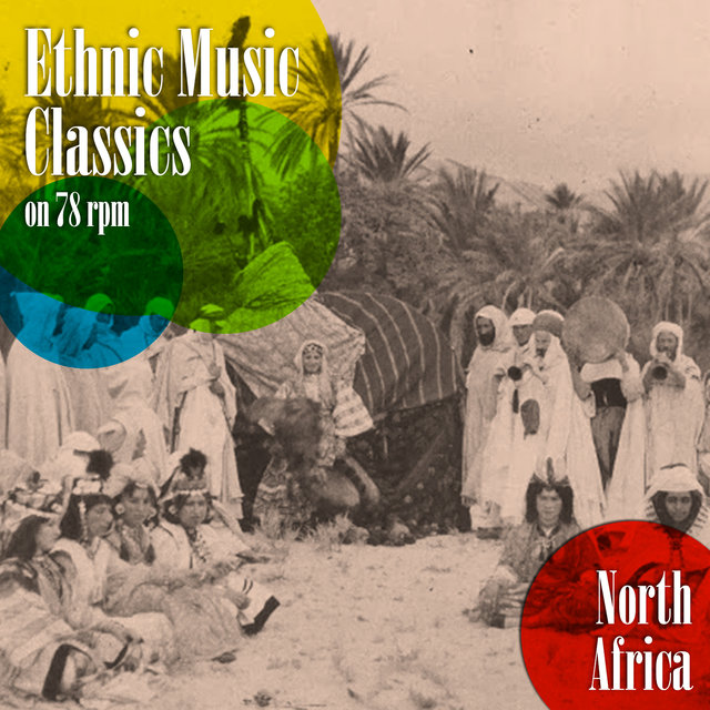 Ethnic Music Classics on 78 Rpm, North Africa
