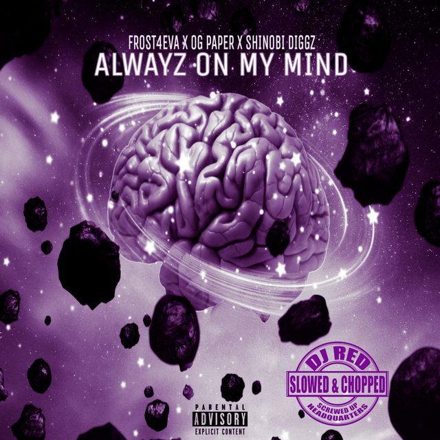 Alwayz on My Mind (feat. DJ Red, OG Paper & Shinobi Diggz)