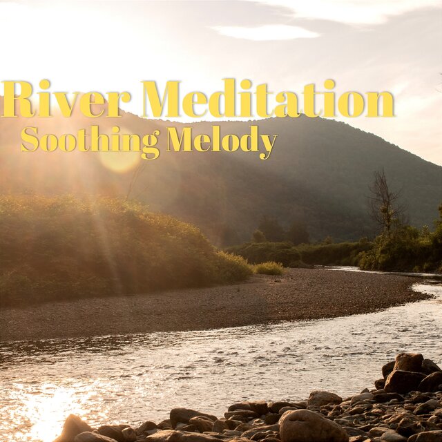 River Meditation Soothing Melody
