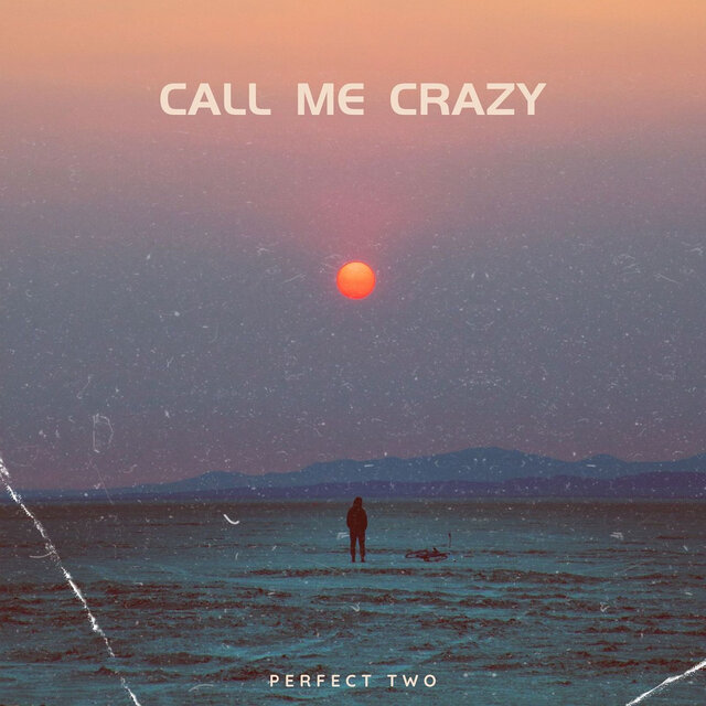 Call Me Crazy
