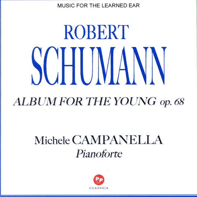 Robert SCHUMANN: Album For The Young - op. 68