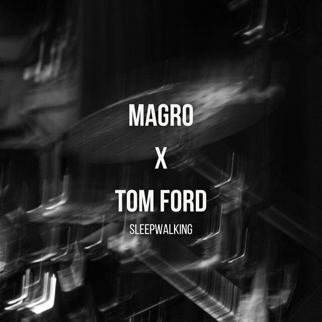 Sleepwalking (feat. Tom Ford)