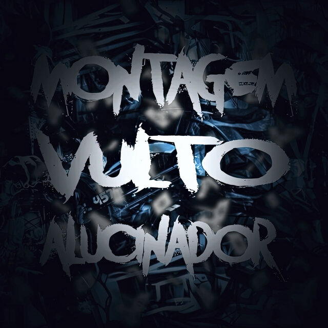 Montagem Vulto Alucinador
