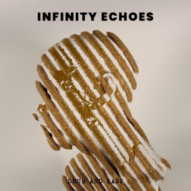 Infinity Echoes (Drum and Bass)