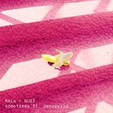 Sometimes (feat. Pennywild & Nala)