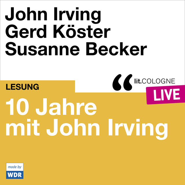 10 Jahre lit.COLOGNE mit John Irving - lit.COLOGNE live
