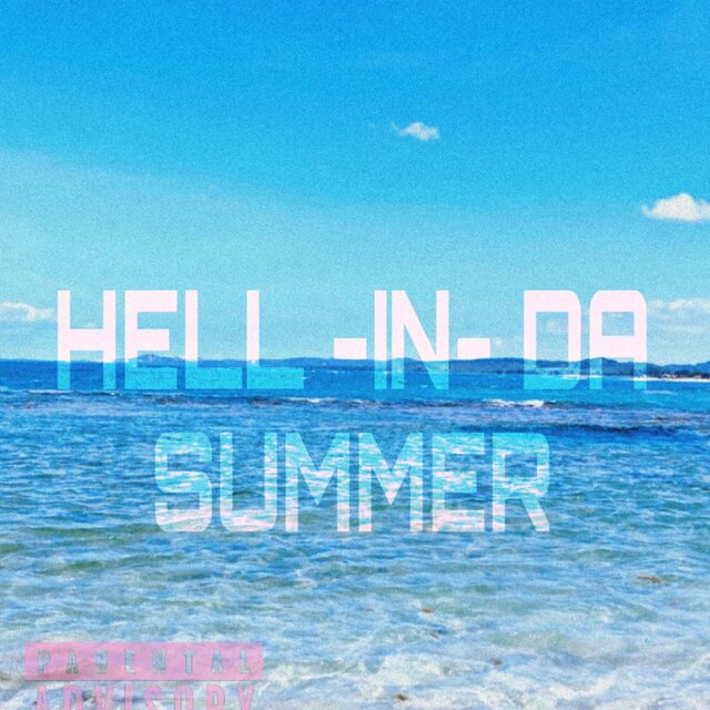 Hell In Da Summer