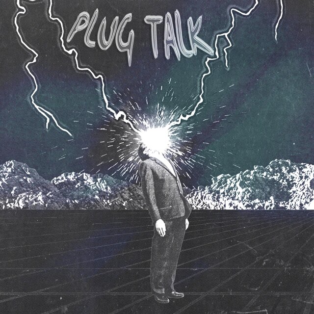 PLUG TALK