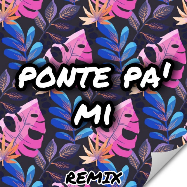 Ponte Pa' Mi (Remix)