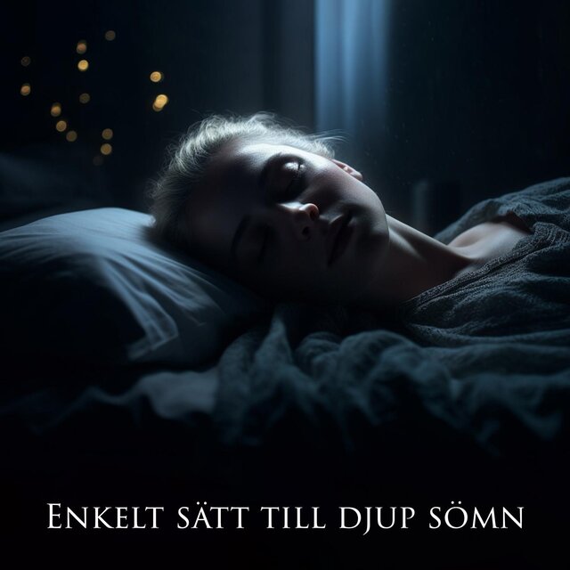Enkelt sätt till djup sömn: Avkopplande ljud, Drömmar, Sömnmeditation, Avkoppling, Lugnande miljö