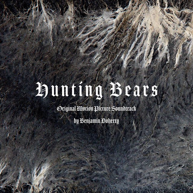 Hunting Bears (Original Motion Picture Soundtrack)