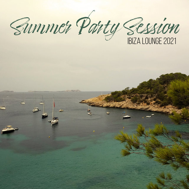 Summer Party Session (Ibiza Lounge 2021)