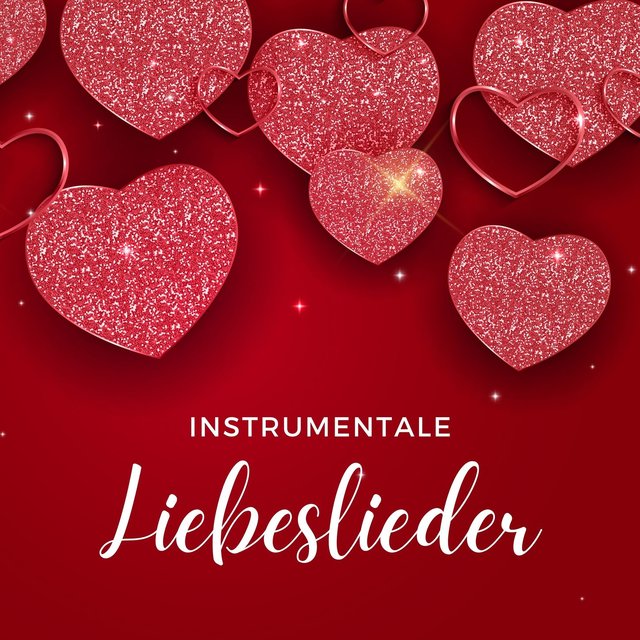 Instrumentale Liebeslieder: Entspannende Chill Musik für einen romantischen Abend am Valentinstag