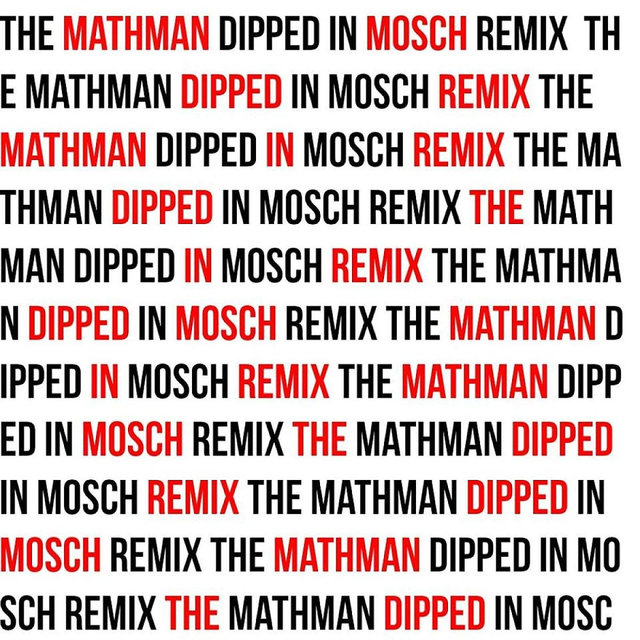 Badman (The MathMan Dipped in Mosch Remix)