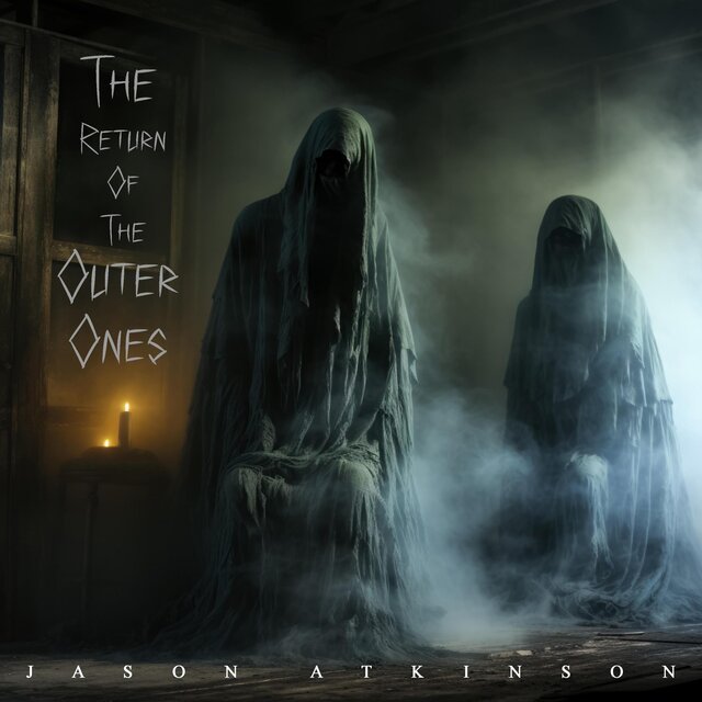 The Return Of The Outer Ones