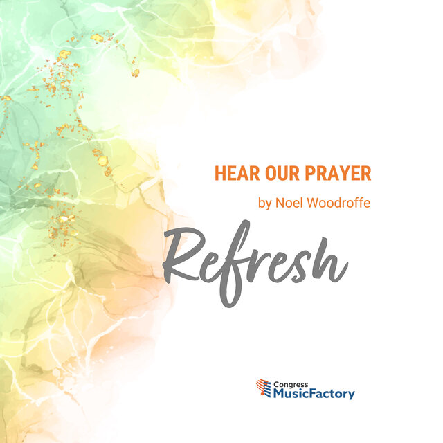 Hear Our Prayer: Refresh