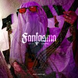 FANTASMA (feat. DIRTY BIT)