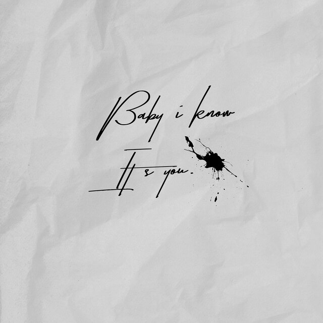 Baby I Know It's You