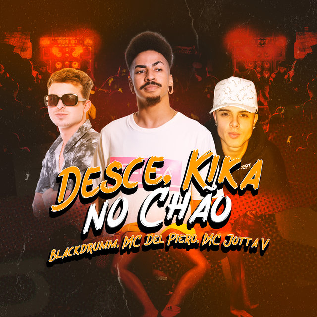 Desce, Kika no Chão