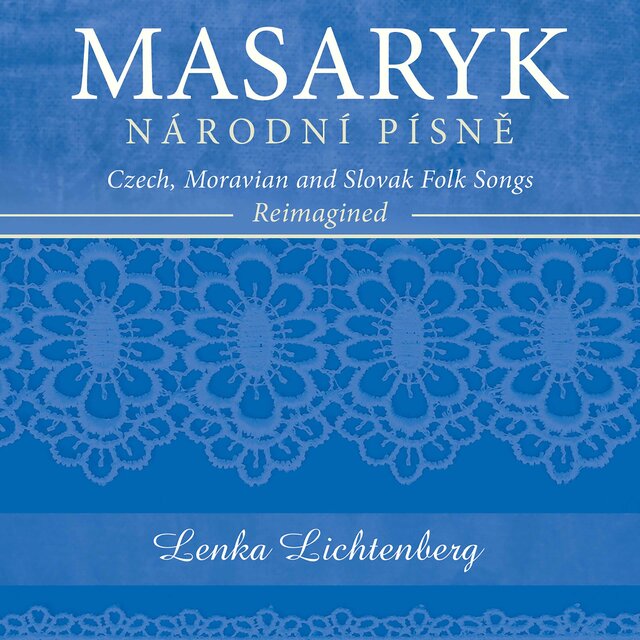 Národní písně: Czech, Moravian & Slovak Folk Songs Reimagined