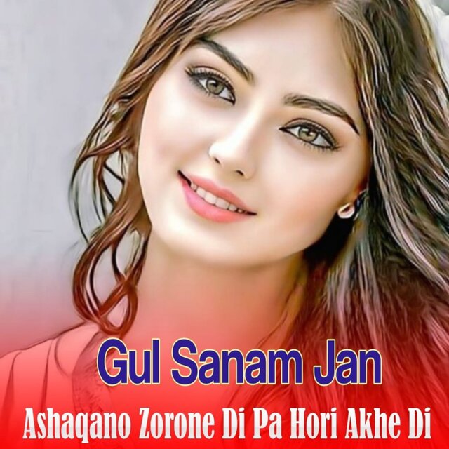 Ashaqano Zorone Di Pa Hori Akhe Di