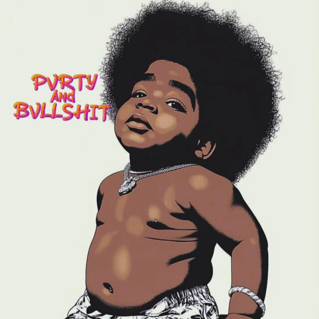 PVRTY AND BVLLSHIT