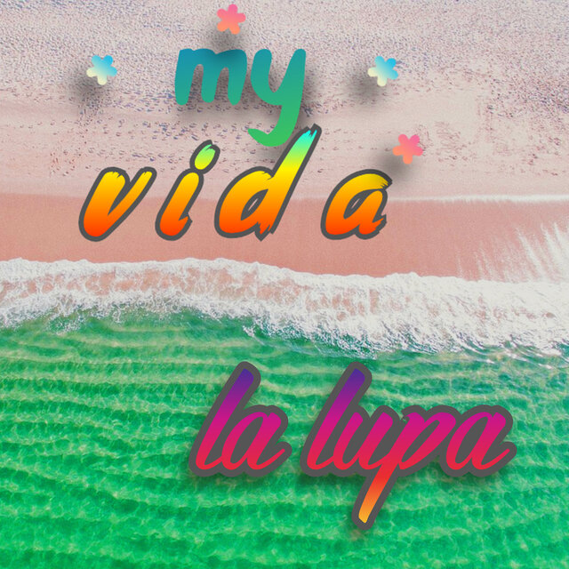 la lupa  my vida 