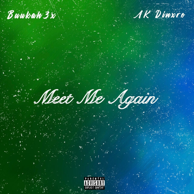 Meet Me Again (feat. AK Dinxro)