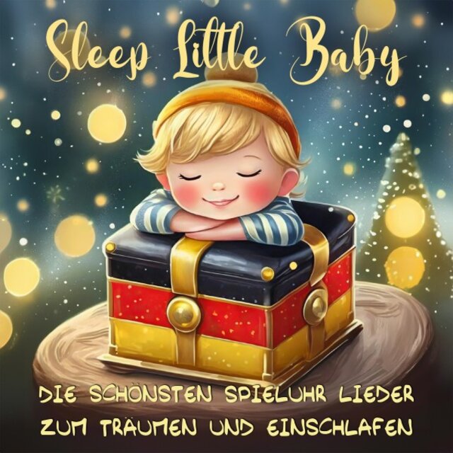 Die schönsten Spieluhr Lieder zum Träumen und Einschlafen
