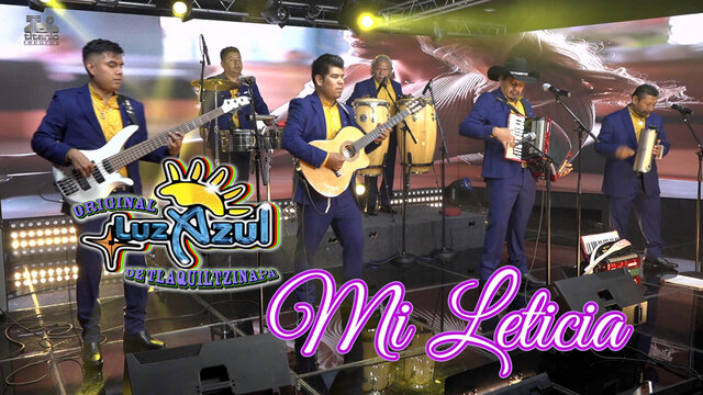 El Original Luz Azul - Mi Leticia (Video Oficial)
