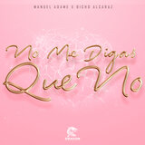 No Me Digas Que No
