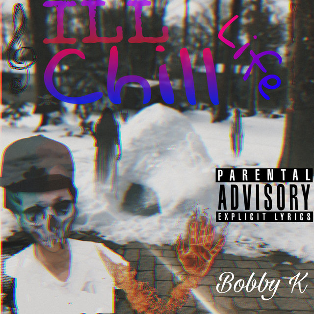 Ill Chill Life