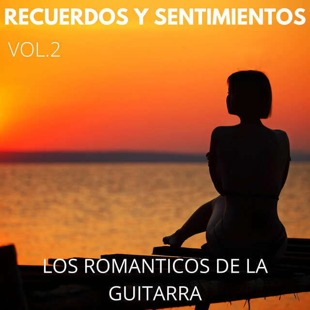 Recuerdos Y Sentimientos, Vol. 2