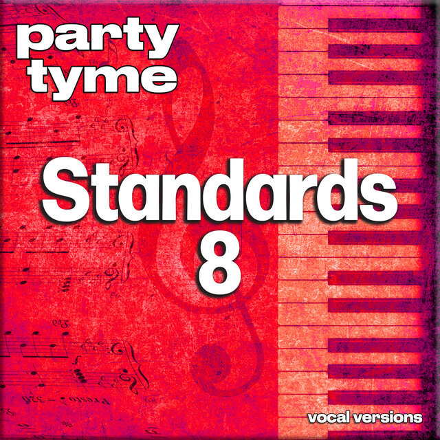 Standards 8 - Party Tyme (Vocal Versions)