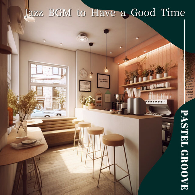 Jazz BGM to Have a Good Time