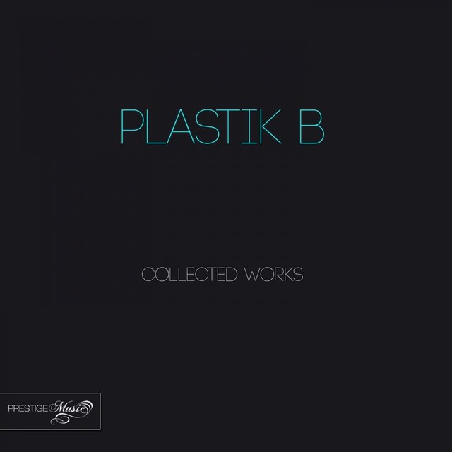 Plastik B Collected Works