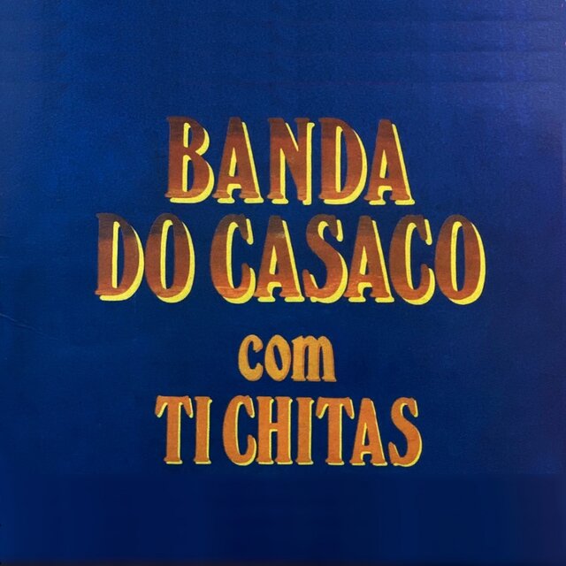 Banda do Casaco Com Ti Chitas