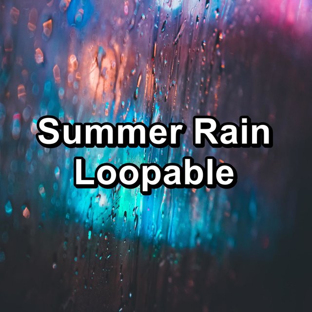 Summer Rain Loopable