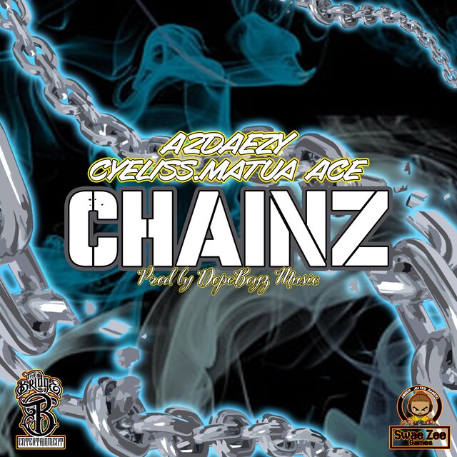 CHAINZ (feat. CYELISS & MATUA ACE)
