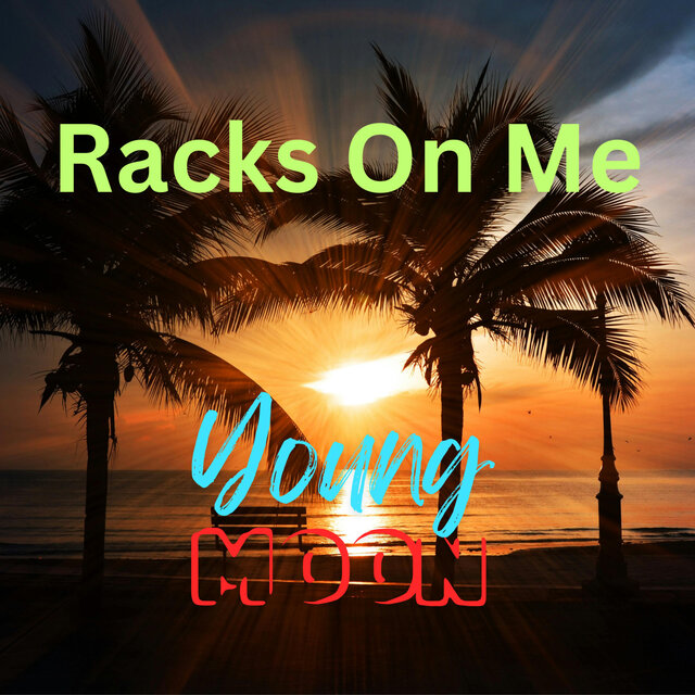 Racks On Me