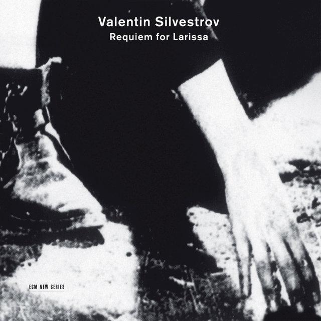 Silvestrov: Requiem for Larissa