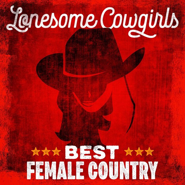 Lonesome Cowgirls - Best Female Country