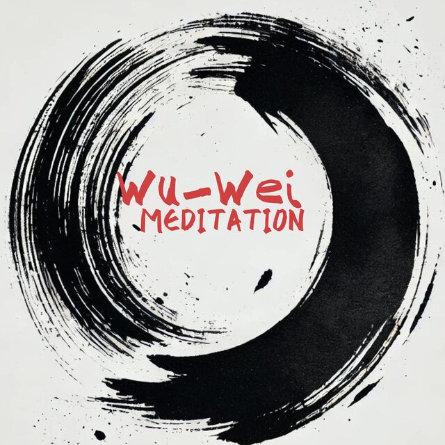 Wu-Wei Meditation of Doing Nothing