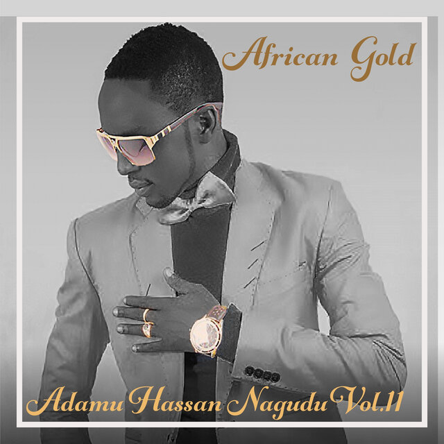African Gold - Adamu Hassan Nagudu Vol. 11